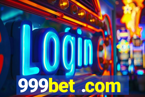 999bet .com